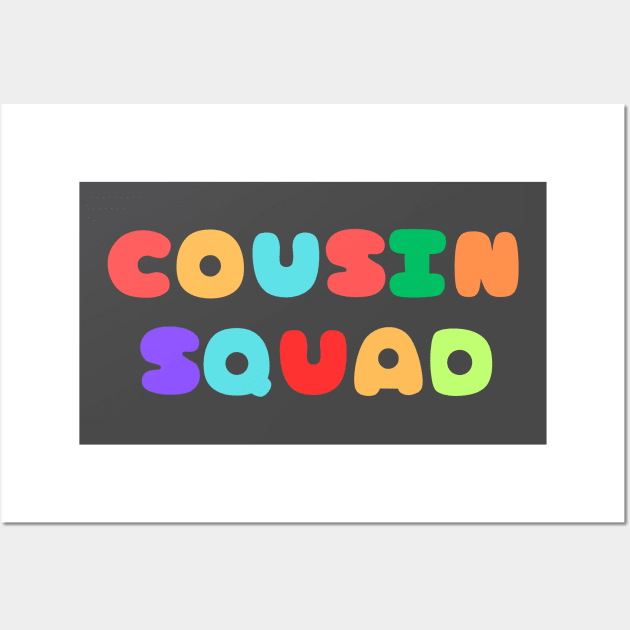 Cousin Squad - cousin quote typography Wall Art by Aldrvnd